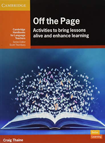 Off the Page : Activities to bring lessons alive and enhance learning. Off the Page: Activities to bring lessons alive and enhance learning. (Cambridge Handbooks for Language Teachers) von Cambridge University Press